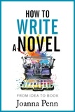  Joanna Penn - How To Write a Novel - Books For Writers.