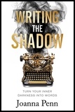  Joanna Penn - Writing the Shadow: Turn Your Inner Darkness Into Words - Books For Writers, #15.