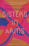 Shida Bazyar - Sisters in arms.