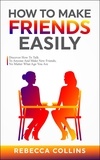  Rebecca Collins - How To Make Friends Easily.