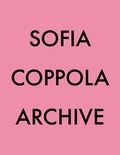 Sofia Coppola - Archive - 1999-2023.