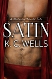  K.C. Wells - Satin - A Material World (English edition), #2.