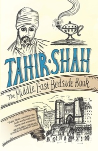  Tahir Shah - The Middle East Bedside Book.