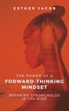  Esther Solomon-Turay - The Power of a Forward-Thinking Mindset.