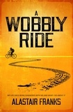  Alastair Franks - A Wobbly Ride.