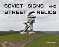 Jason Guilbeau - Soviet Signs & Street Relics.