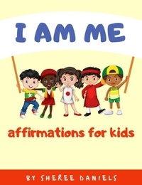 Sheree Daniels - I Am Me - Affirmations for Kids.