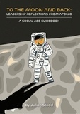  Julian Stodd - To The Moon and Back - Leadership Reflections from Apollo - Social Leadership Guidebooks.