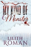  Lilith Roman - My Kind of Monster.