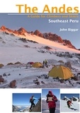 John Biggar - Southeast Peru - The Andes - A Guide for Climbers and Skiers.