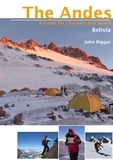 John Biggar - Bolivia - The Andes - A Guide for Climbers and Skiers.