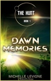  Michelle Levigne - Dawn Memories - The Hunt, #1.