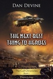  Dan Devine - The Next Best Thing To Heroes - The Cull Chronicles, #1.