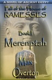  Max Overton - Merenptah - Fall of the House of Ramesses, #1.