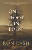 Ron Rash - One Foot in Eden.