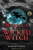 Margaret Pearce - Rebecca and the Wicked Witch - Wingless Fairy, #3.