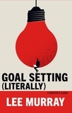  Lee Murray - Goal Setting (Literally): A Writer's Guide - Writer Chaps, #9.