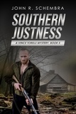  John Schembra - Southern Justness - A Vince Torelli Mystery, #5.