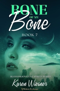  Karen Wiesner - Bone of My Bone - Bloodmoon Cove Spirits, #7.