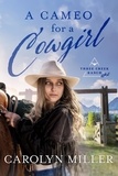  Carolyn Miller - A Cameo for a Cowgirl - Three Creek Ranch.