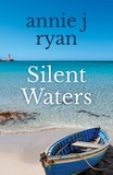 Annie J Ryan - Silent Waters.