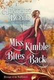  Heather Boyd - Miss Kimble Bites Back - Revenge of the Wallflowers, #28.