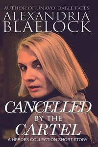 Alexandria Blaelock - Cancelled by the Cartel.