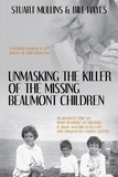  Stuart Mullins et  Bill Hayes - Unmasking the Killer of the Missing Beaumont Children.