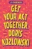 Jo Dabrowski - Get Your Act Together, Doris Kozlowski.