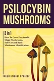  Bil Harret - Psilocybin Mushrooms: 3 in 1: How to Grow Psilocybin Mushrooms, Field Guide and Safe Use - Medicinal Mushrooms, #1.