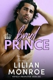  Lilian Monroe - Bad Prince - Royally Unexpected, #1.