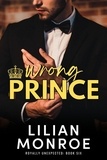  Lilian Monroe - Wrong Prince - Royally Unexpected, #6.