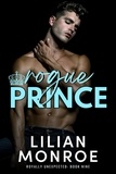  Lilian Monroe - Rogue Prince - Royally Unexpected, #9.