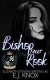  E.J. Knox et  Elizabeth Stevens - Bishop takes Rook - the Immortals of Lionswood Academy, #3.