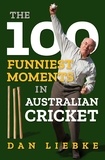 Dan Liebke - 100 Funniest Moments in Australian Cricket.