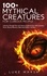  Luke Marsh - 100+ Mythical Creatures for Curious People - The Ultimate 100 Series.