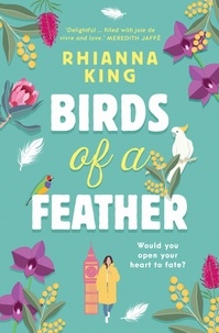Rhianna King - Birds of a Feather - Would you open your heart to fate?.