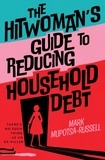 Mark Mupotsa-Russell - The Hitwoman's Guide to Reducing Household Debt - There's no such thing as an ex-killer.