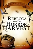  Margaret Pearce - Rebecca and the Horror Harvest - The Wingless Fairy, #5.