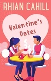  Rhian Cahill - Valentine's Dates - Holiday Love, #3.