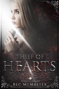  Bec McMaster - Thief of Hearts - Court of Dreams, #3.