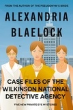  Alexandria Blaelock - Case Files of the Wilkinson National Detective Agency.