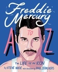 Steve Wide - Freddie Mercury A to Z.