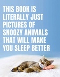  Smith Street - This Book Is Literally Just Pictures of Snoozy Animals That Will Make You Sleep Better.