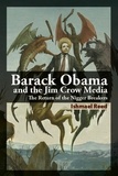 Ishmael Reed - Barack Obama and the Jim Crow Media - The Return of the Nigger Breakers.