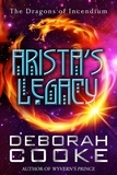  Deborah Cooke - Arista's Legacy - The Dragons of Incendium, #4.