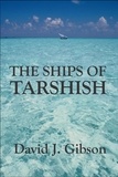  David Gibson - The Ships of Tarshish.