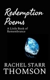  Rachel Starr Thomson - Redemption Poems: A Little Book of Remembrance.