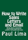  Paul Lima - How to Write Sales Letters and Email.