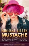  Bobby Hutchinson - Biggest Little Mustache - Starwood Chronicles.